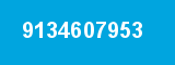 9134607953 9134607953