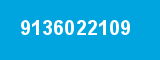 9136022109 9136022109