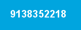 9138352218 9138352218