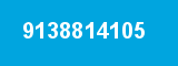 9138814105 9138814105