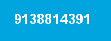 9138814391 9138814391