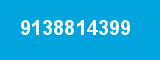 9138814399 9138814399