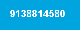 9138814580