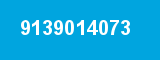 9139014073 9139014073