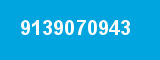 9139070943 9139070943