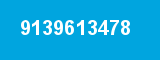 9139613478 9139613478
