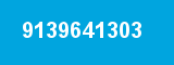 9139641303 9139641303