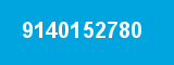 9140152780 9140152780