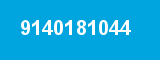 9140181044 9140181044