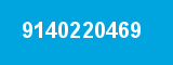 9140220469 9140220469