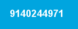 9140244971 9140244971