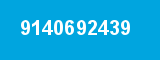 9140692439
