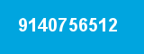 9140756512