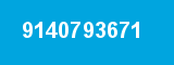 9140793671
