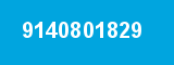 9140801829