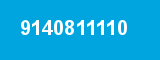 9140811110