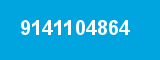 9141104864
