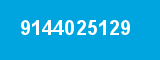 9144025129