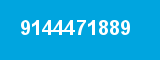 9144471889 9144471889