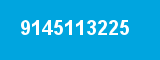 9145113225