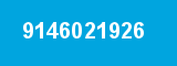 9146021926 9146021926