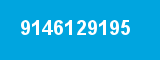 9146129195 9146129195