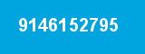 9146152795