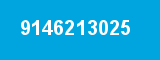9146213025 9146213025