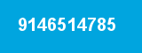 9146514785