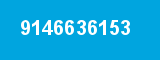 9146636153 9146636153