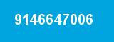 9146647006 9146647006
