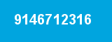 9146712316