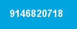 9146820718