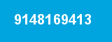 9148169413 9148169413