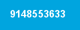 9148553633 9148553633