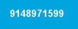 9148971599 9148971599