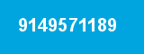 9149571189