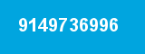 9149736996