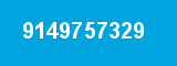 9149757329