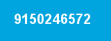 9150246572 9150246572
