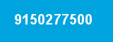 9150277500 9150277500