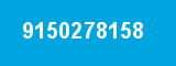 9150278158