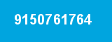 9150761764