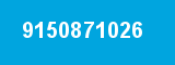 9150871026 9150871026