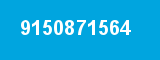 9150871564