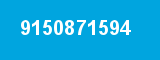 9150871594 9150871594