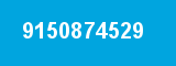 9150874529