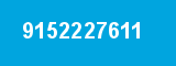 9152227611 9152227611