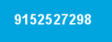 9152527298 9152527298