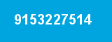 9153227514 9153227514